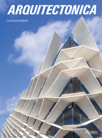 Arquitectonica by Alastair Gordon, Ian Volner, 9780847859993