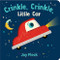 Crinkle Crinkle Little Car by Jay Fleck, 9781452181660