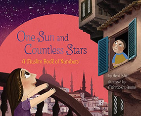 One Sun and Countless Stars (A Muslim Book of Numbers) by Hena Khan, Mehrdokht Amini, 9781452182728