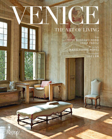 Venice (The Art of Living) by Lydia Fasoli, Toto Bergamo Rossi, Marie Pierre Morel, Jude Law, 9780847861828