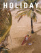 Holiday (The Best Travel Magazine that Ever Was) by Pamela Fiori, Franck Durand, 9780847866250