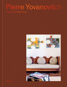 Pierre Yovanovitch (Interior Architecture) by Pierre Yovanovitch, Olivier Gabet, Claire Tabouret, 9780847866625