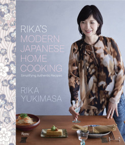 Rika's Modern Japanese Home Cooking (Simplifying Authentic Recipes) by Rika Yukimasa, 9780847866922