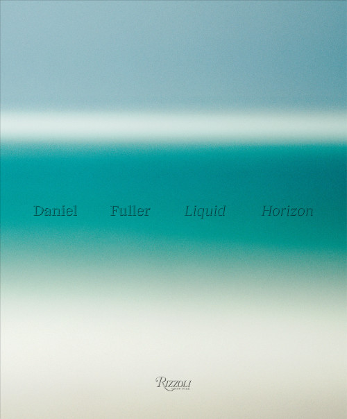 Liquid Horizon (Meditations on the Surf and Sea) by Julian Schnabel, Adam Lindemann, Gerry Lopez, 9780847869961