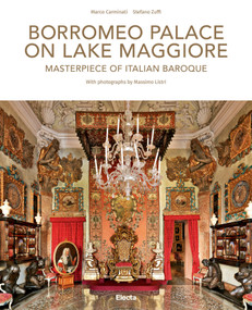 Borromeo Palace on Lake Maggiore (Masterpiece of Italian Baroque) by Stefano Zuffi, Massimo Listri, 9788891817983