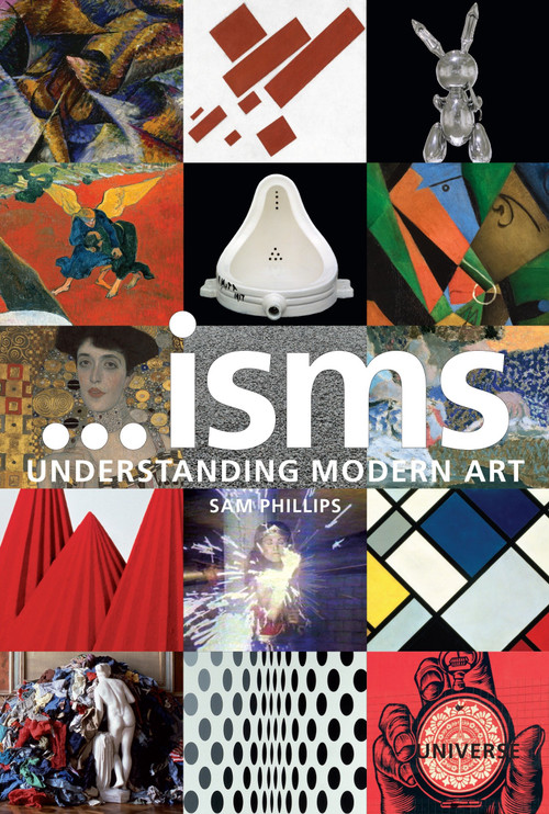 ...isms: Understanding Modern Art by Sam Phillips, 9780789324689