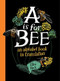 A Is for Bee (An Alphabet Book in Translation) by Ellen Heck, 9781646141272