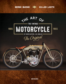 The Art of the Vintage Motorcycle by Serge Bueno, Gilles Lhote, 9780789339546