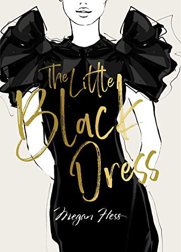 Megan Hess: The Little Black Dress by Megan Hess, 9781743797358