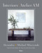 Interiors: Atelier AM by Alexandra Misczynski, Michael Misczynski, Axel Vervoordt, François Halard, Mayer Rus, 9780847838509