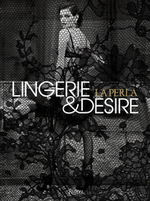 La Perla (Lingerie and Desire) by Isabella Cardinali, 9780847839162