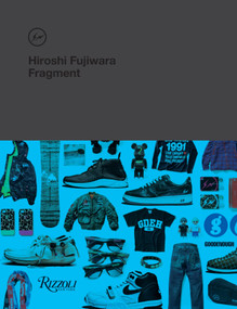Hiroshi Fujiwara (Fragment) by Sarah Lerfel, Ino Hidefumi, 9780847842391