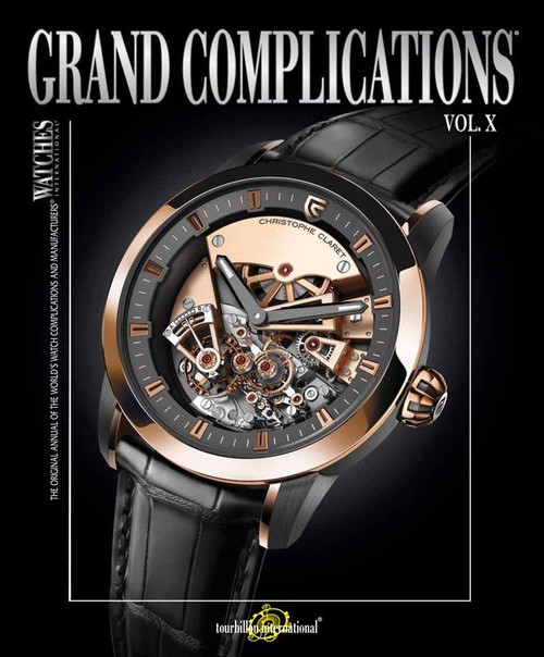 Grand Complications Volume X by Tourbillon International, 9780847843022