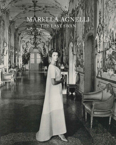 Marella Agnelli (The Last Swan) by Marella Agnelli, Marella Caracciolo Chia, 9780847843213