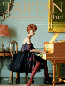 Tartan: Romancing the Plaid by Jeffrey Banks, Doria de la Chapelle, Rose Marie Bravo, 9780847845569