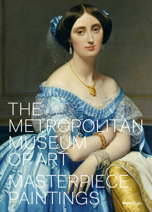 The Metropolitan Museum of Art (Masterpiece Paintings) by Kathryn Calley Galitz, Thomas P. Campbell, 9780847846597