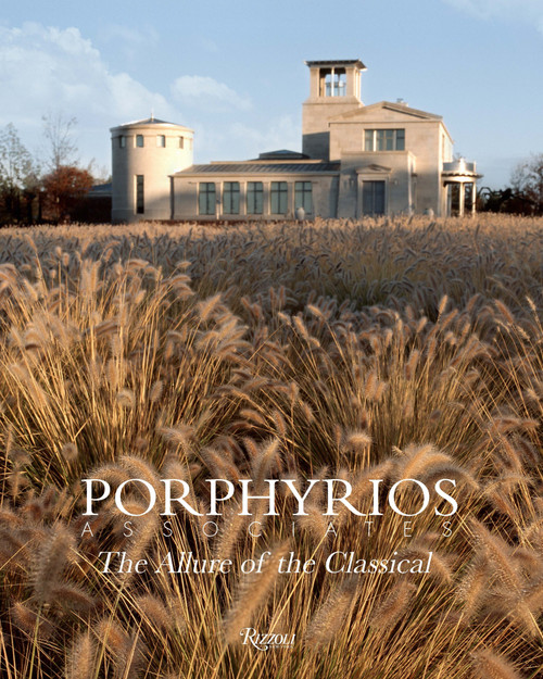 Porphyrios Associates (The Allure of the Classical) by Demetri Porphyrios, 9780847848034