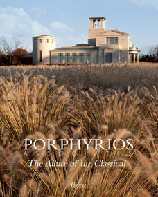 Porphyrios Associates (The Allure of the Classical) by Demetri Porphyrios, 9780847848034