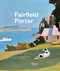 Fairfield Porter by John Wilmerding, Karen Wilkin, J. D. McClatchy, 9780847848744