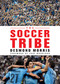 The Soccer Tribe by Desmond Morris, Josè Mourinho, 9780847849659