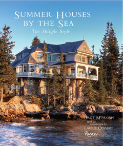 Summer Houses by the Sea (The Shingle Style) by Bret Morgan, Laurie Ossman, 9780847858484
