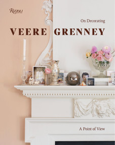 Veere Grenney: A Point of View (On Decorating) by Veere Grenney, Ruth Guilding, Hamish Bowles, David Oliver, 9780847860227