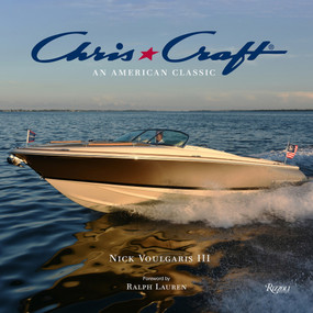 Chris-Craft Boats (An American Classic) by Nick Voulgaris III, Chris-Craft Boats, Ralph Lauren, 9780847861743