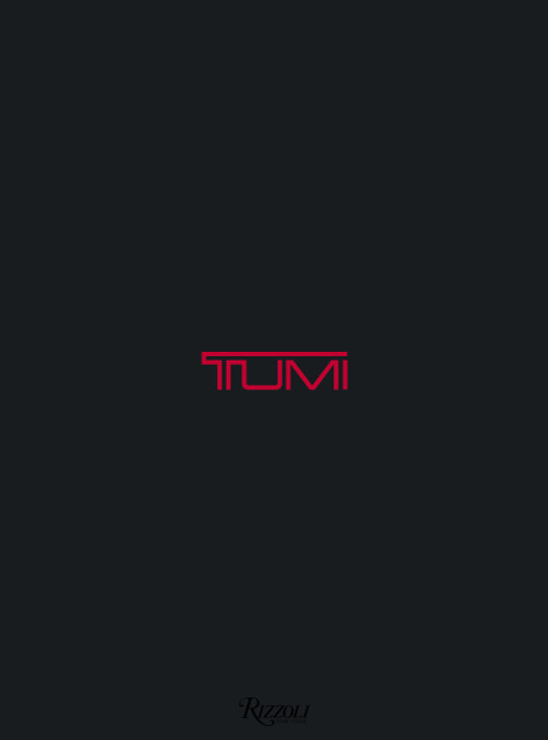 TUMI (The TUMI Collection) by Matt Hranek, Stephen Lewis, 9780847864553