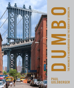 DUMBO (The Making of a New York Neighborhood) by Paul Goldberger, 9780847865451