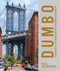 DUMBO (The Making of a New York Neighborhood) by Paul Goldberger, 9780847865451
