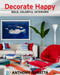 Decorate Happy (Bold, Colorful Interiors) by Anthony Baratta, 9780847866823