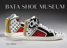 Bata Shoe Museum (A Guide to the Collection) by Elizabeth Semmelhack, 9780847867868