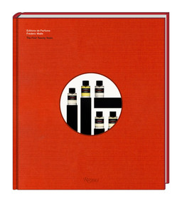 Éditions de Parfums Frédéric Malle (The First Twenty Years) by Frédéric Malle, Jean-Claude Ellena, Marion Vignal, 9780847869336