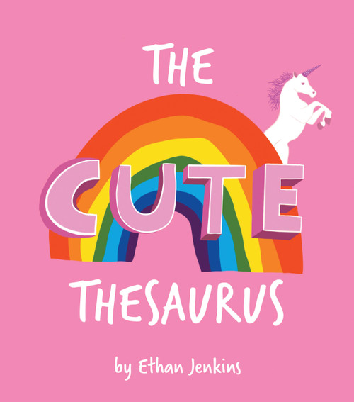 The Cute Thesaurus by Ethans Jenkins, 9781925811032