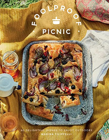 Foolproof Picnic (60 Delicious Recipes to Enjoy Outdoors) by Marina Filippelli, 9781787137936