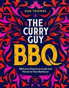 Curry Guy BBQ (100 Curry Classics to Cook Over Fire or on your Barbecue) by Dan Toombs, 9781787138070