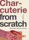 Charcuterie (Slow Down, Salt, Dry and Cure) by Tim Hayward, 9781787138155