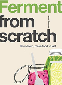 Ferment (Slow Down, Make Food to Last) by Mark Diacono, 9781787138346