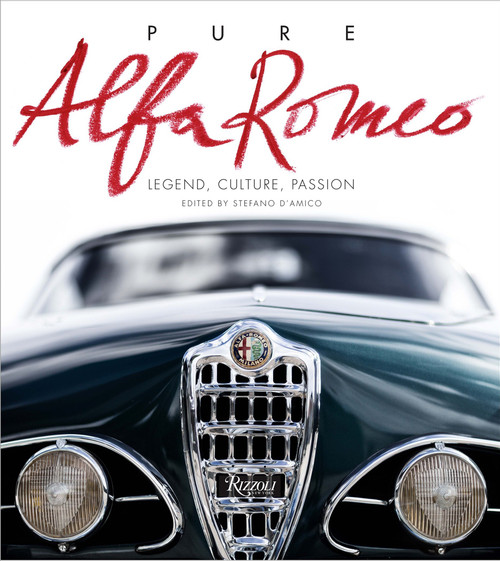 Pure Alfa Romeo (Legend, Culture, Passion) by Stefano d'Amico, 9788891814395