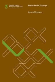 Syntax in the Treetops by Shigeru Miyagawa, 9780262543491