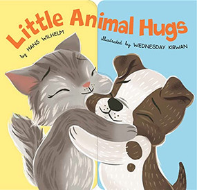 Little Animal Hugs by Hans Wilhelm, Wednesday Kirwan, 9781797207179