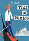 This Is Venice by M. Sasek, 9780789312235