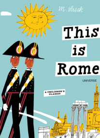 This is Rome (A Children's Classic) by Miroslav Sasek, 9780789315496