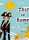 This is Rome (A Children's Classic) by Miroslav Sasek, 9780789315496