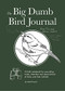 The Big Dumb Bird Journal by Matt Kracht, 9781797216287
