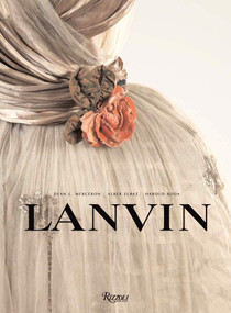 Lanvin by Dean L Merceron, Alber Elbaz, Harold Koda, 9780847829538