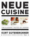 Neue Cuisine: The Elegant Tastes of Vienna (Recipes from Cafe Sabarsky, Wallse, and Blaue Gans) by Kurt Gutenbrunner, Jane Sigal, The Neue Galerie New York, Ronald S. Lauder, Renee Price, 9780847835621