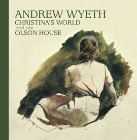 Andrew Wyeth, Christina's World, and the Olson House by Michael K. Komanecky, Otoyo Nakamura, The Farnsworth Art Museum, 9780847837359