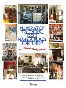 Never Stop to Think... Do I Have a Place for This by Mary Randolph Carter, Carter Berg, 9780847842353