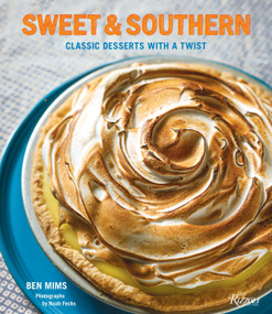 Sweet & Southern (Classic Desserts with a Twist) - 9780847843398 by Ben Mims, Noah Fecks, 9780847843398